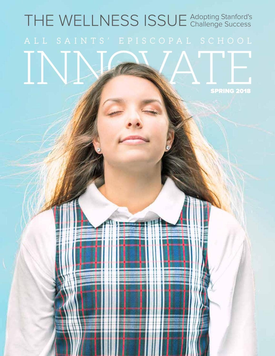 Innovate, Spring 2018 by All Saints' Episcopal School - Issuu