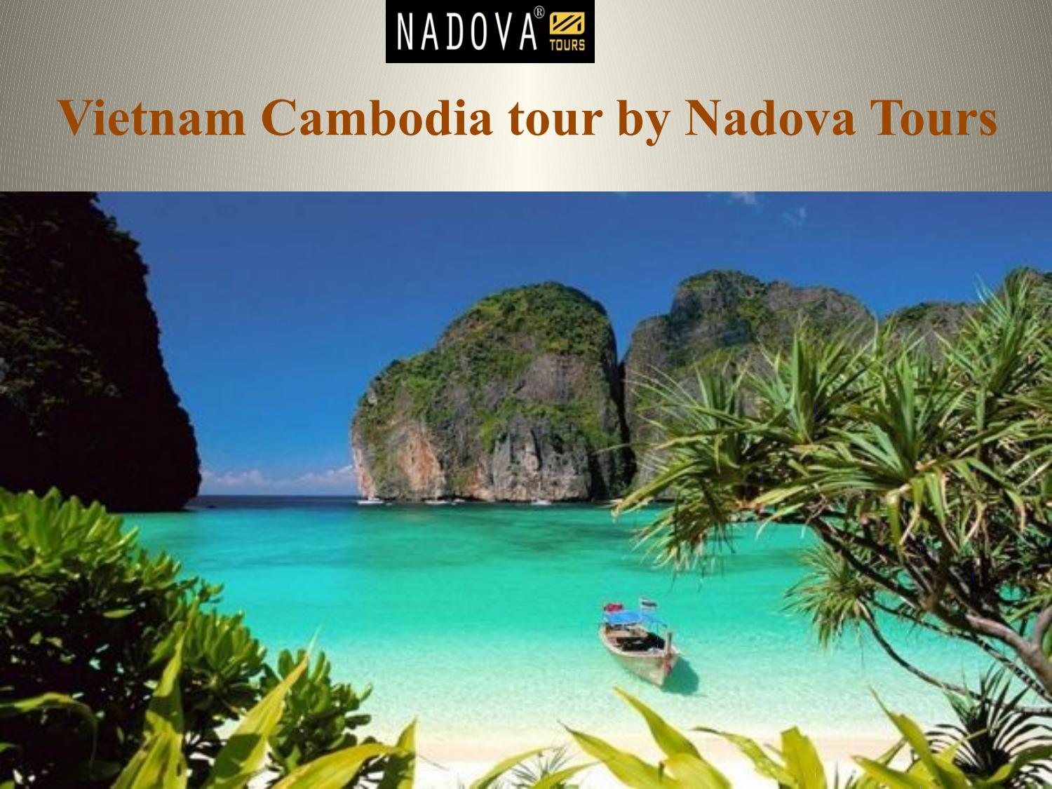 Vietnam Cambodia Tour By Nadova Tours By Nadova Tours Issuu vietnam-cambodia-tour-by-nadova-tours-by-nadova-tours-issuu