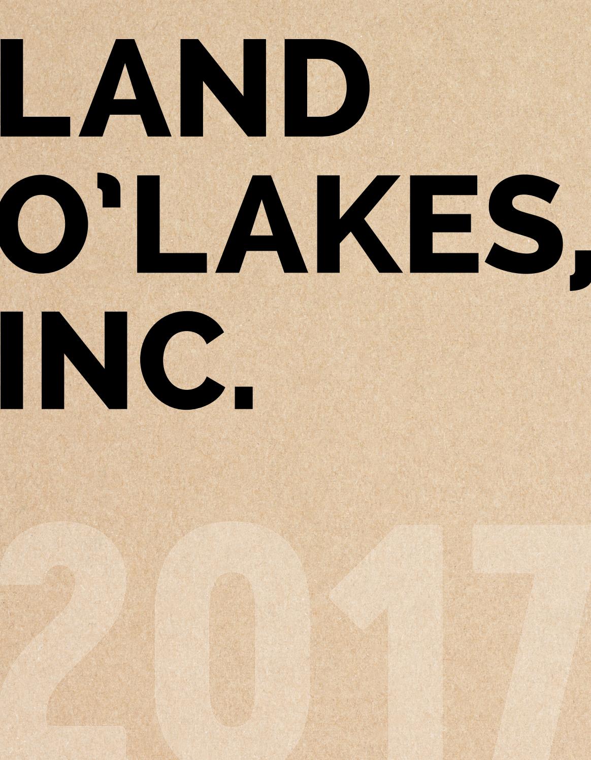 Land O'Lakes, Inc. 2017 Annual Report by landolakesinc Issuu