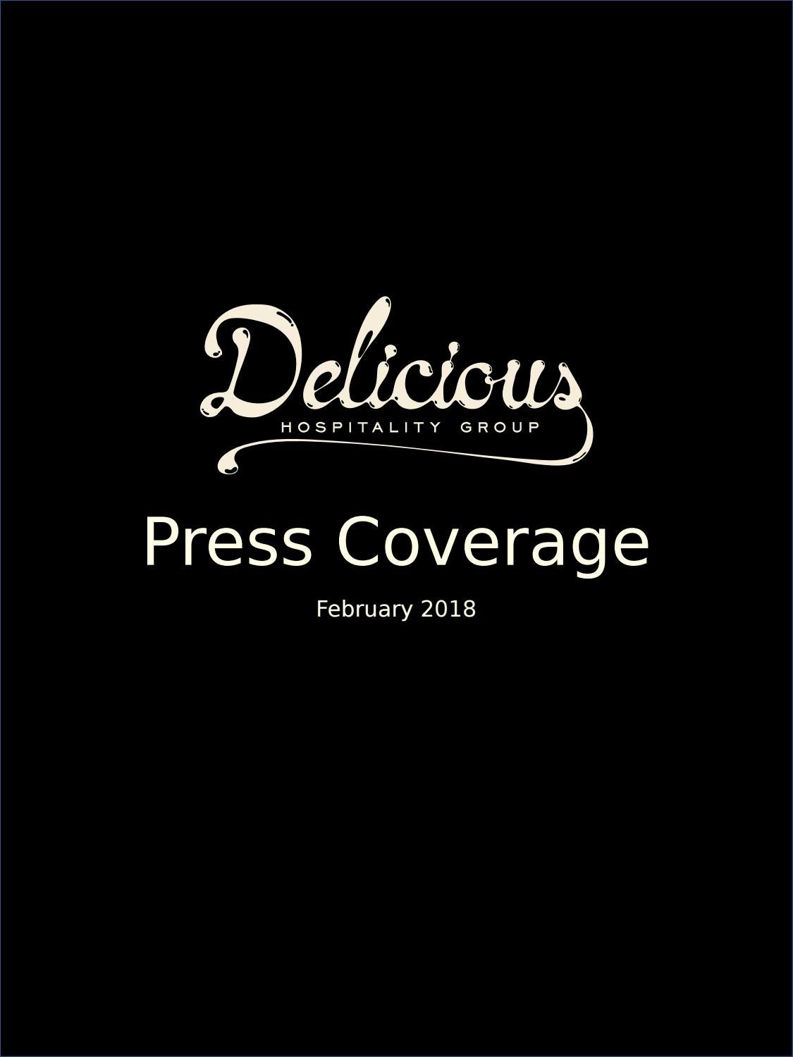 Delicious Hospitality Group Media Coverage, February 2018 by amelieb03
