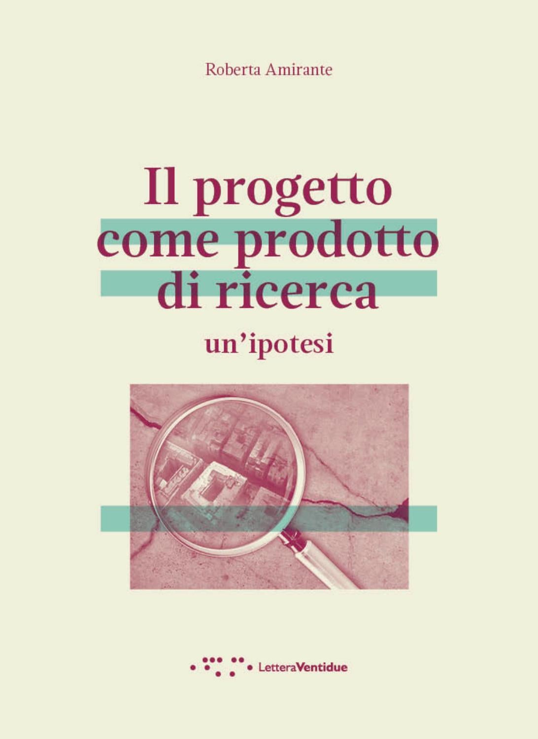 Il progetto come prodotto di ricerca by LetteraVentidue Edizioni - Issuu