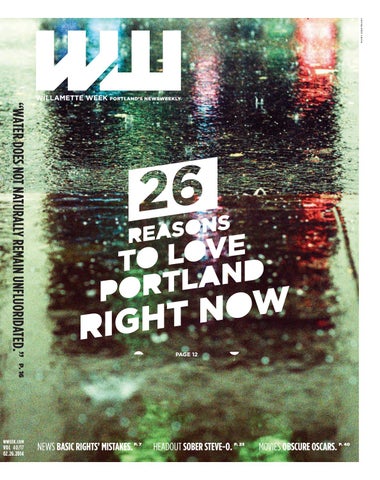 40 17 willamette week, february 26, 2014 by Willamette Week Newspaper -  Issuu