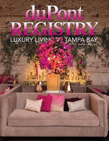 duPontREGISTRY Tampa Bay March/April 2018 by duPont REGISTRY - Issuu