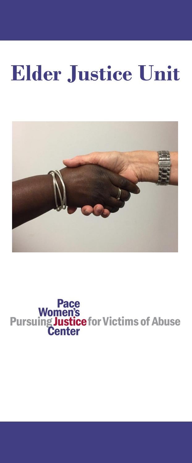 Elder Justice Unit Brochure by Pace Law School Issuu