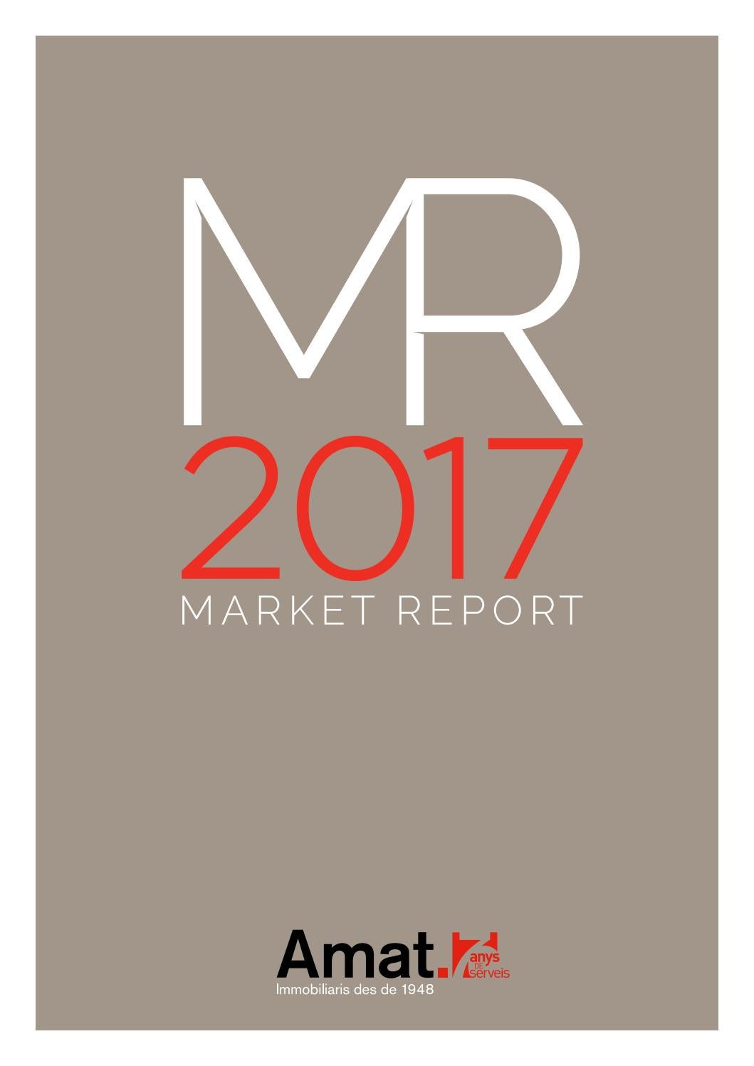 Real Estate Market Report MR2017 by Amat Immobiliaris Issuu
