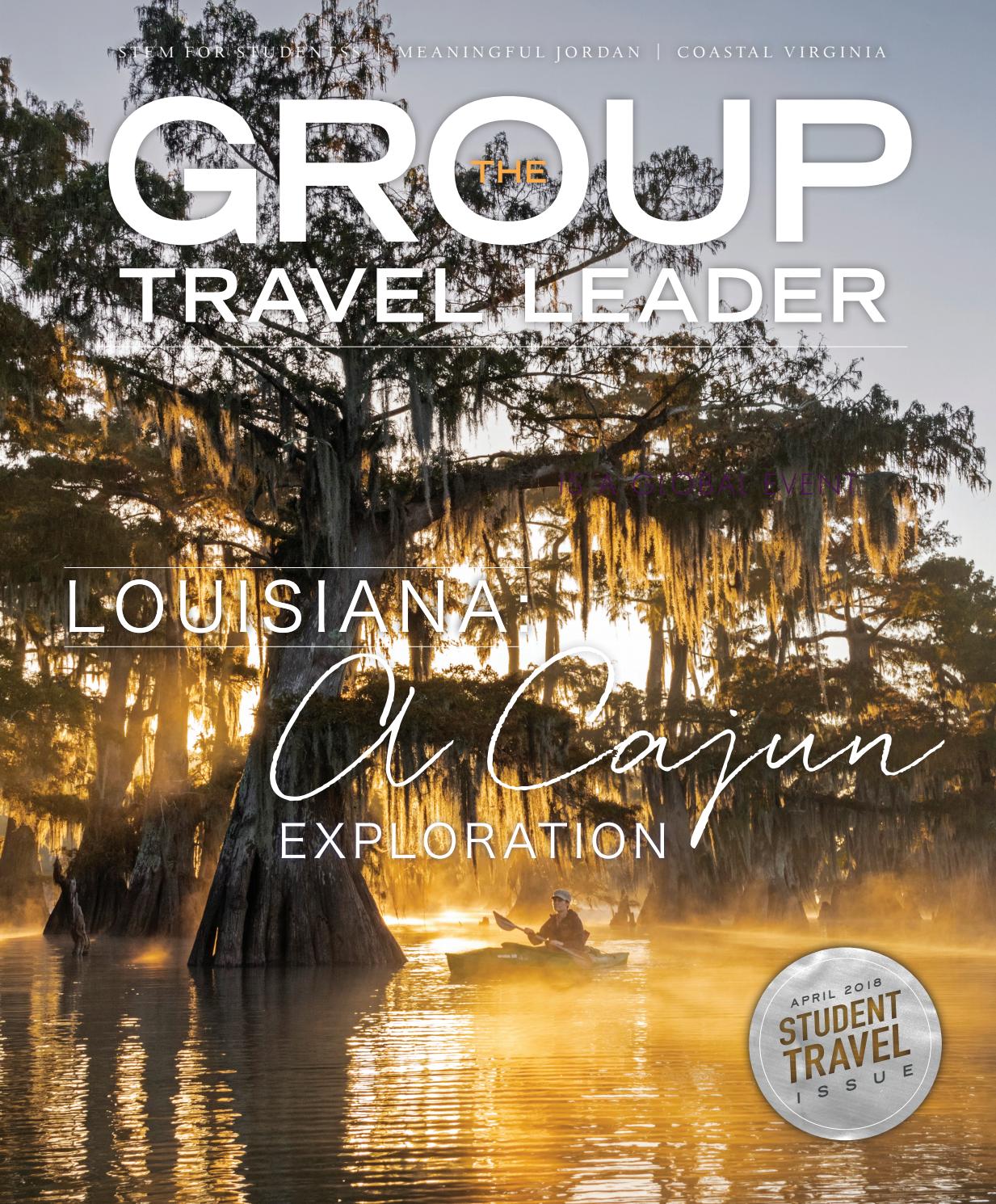 The Group Travel Leader April 2018 by The Group Travel Leader, Inc. Issuu