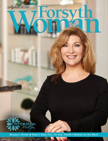 Forsyth Woman - April 2018 by Forsyth Mags - Issuu