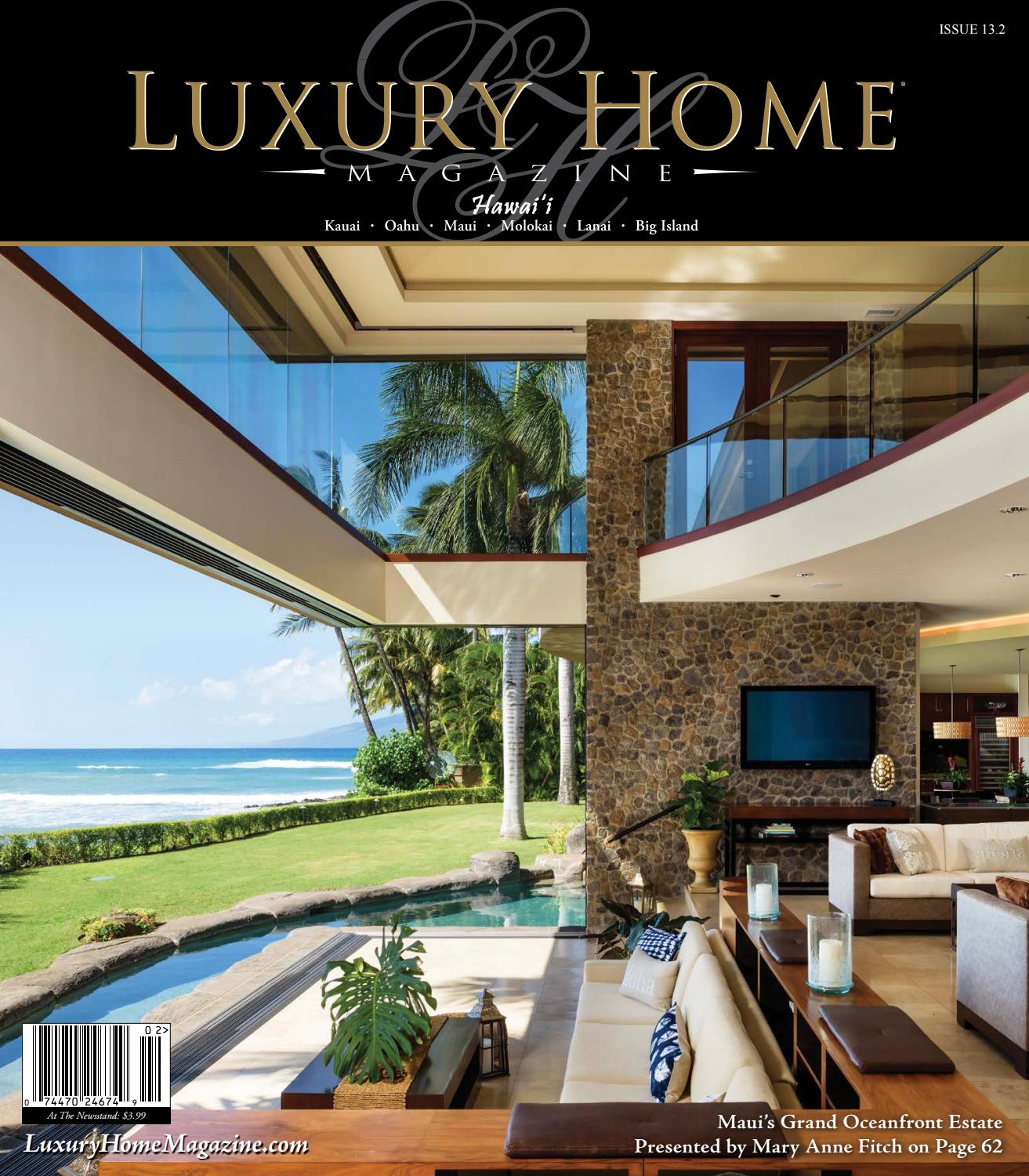 Luxury Home Magazine Hawaii Issue 13.2 by Luxury Home Magazine Issuu