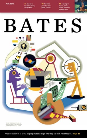 Bates Magazine, Fall 2015 by Bates College - Issuu