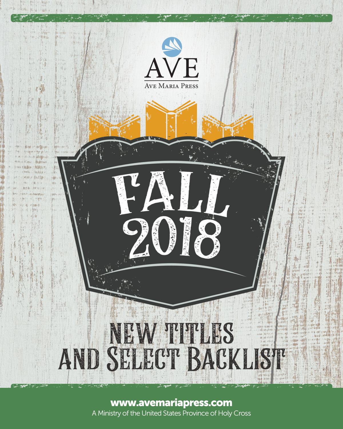 Ave Maria Press Fall 2018 Catalog by Ave Maria Press Issuu