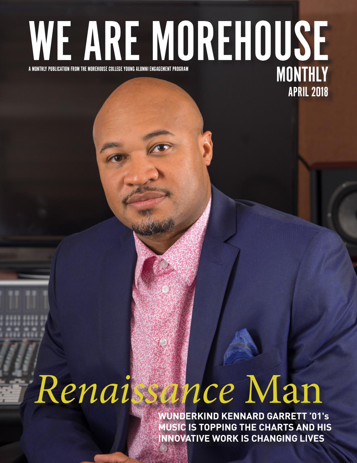 We Are Morehouse Monthly April 2018 by Morehouse College Strategic