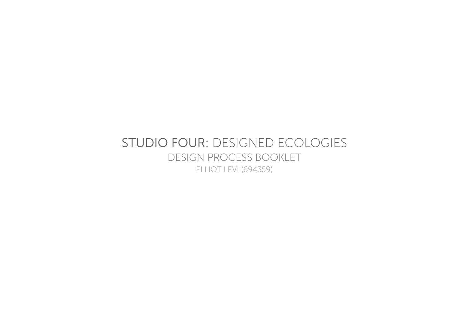 Studio 4 Process Booklet by Elliot Levi - Issuu