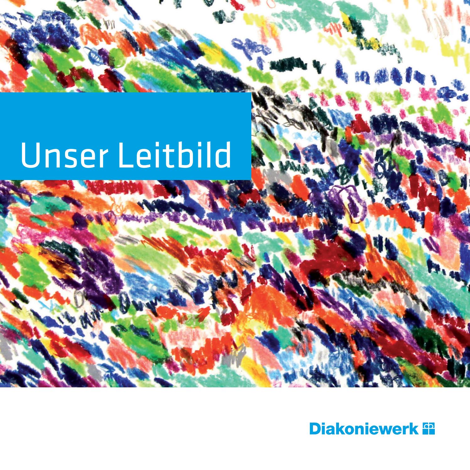 Diakoniewerk Leitbild (2017) by Diakoniewerk - Issuu