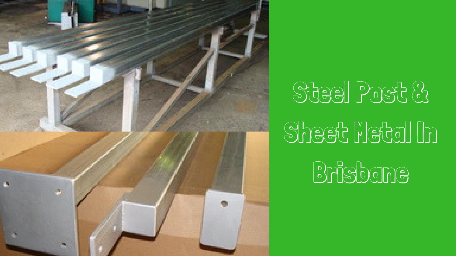 Steel Post & Sheet Metal in Brisbane by Adrian Little Design & Manufacture Issuu