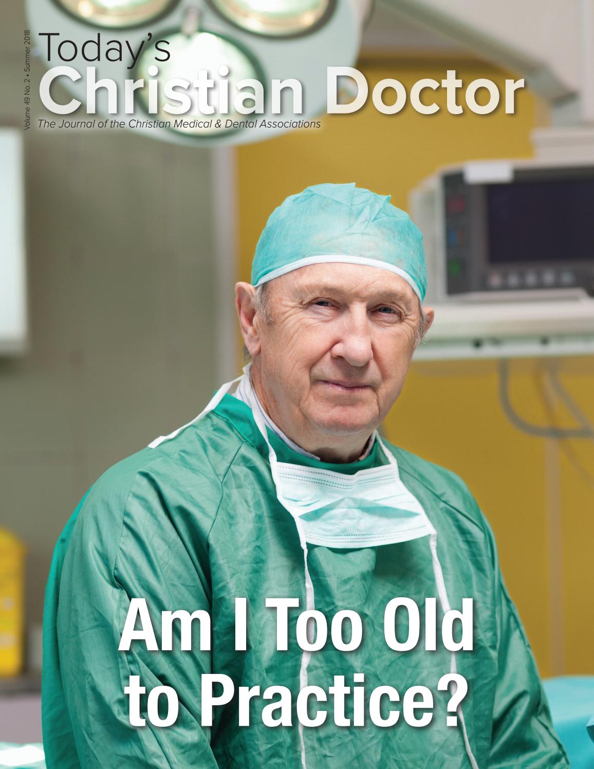 Today's Christian Doctor Summer 2018 by Christian Medical & Dental