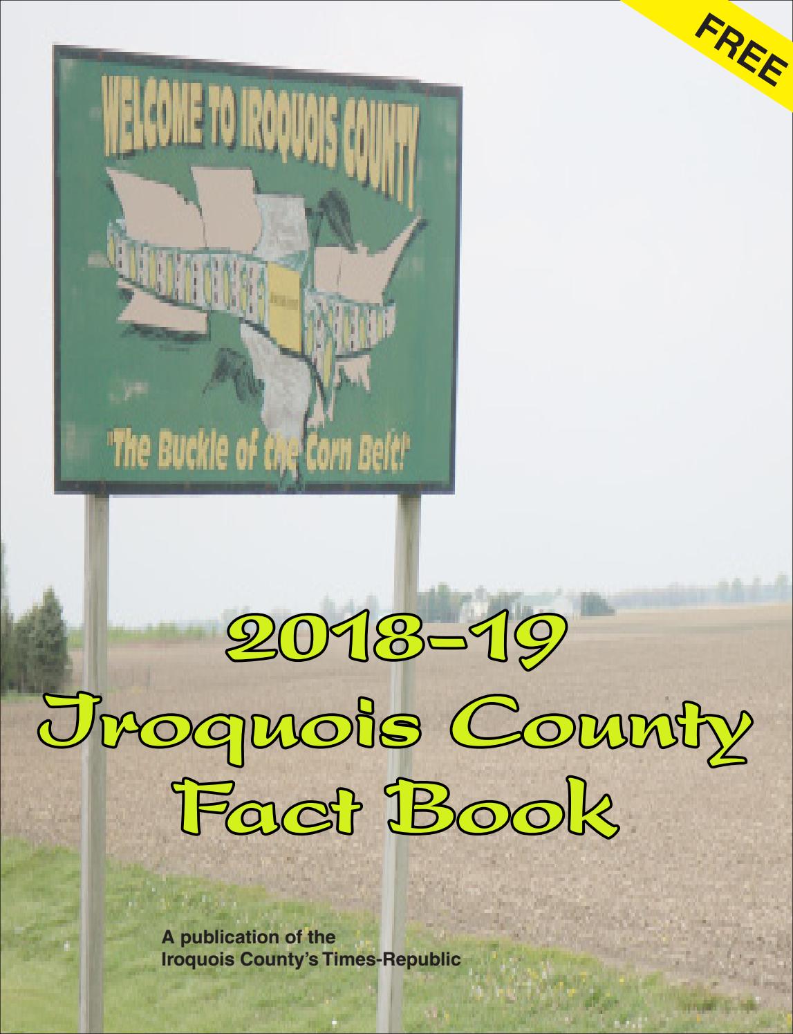 2018 Iroquois County Fact Book by TimesRepublic Special Sections Issuu