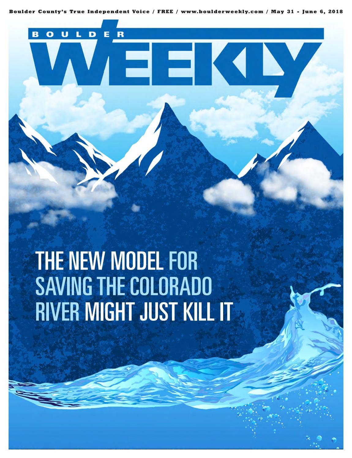 5 31 18 boulder weekly by Boulder Weekly - Issuu