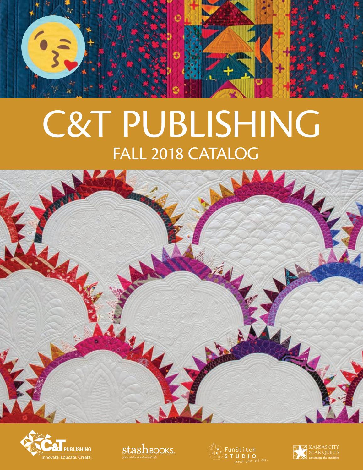 C&T Publishing Fall 2018 Catalog by C&T Publishing - Issuu