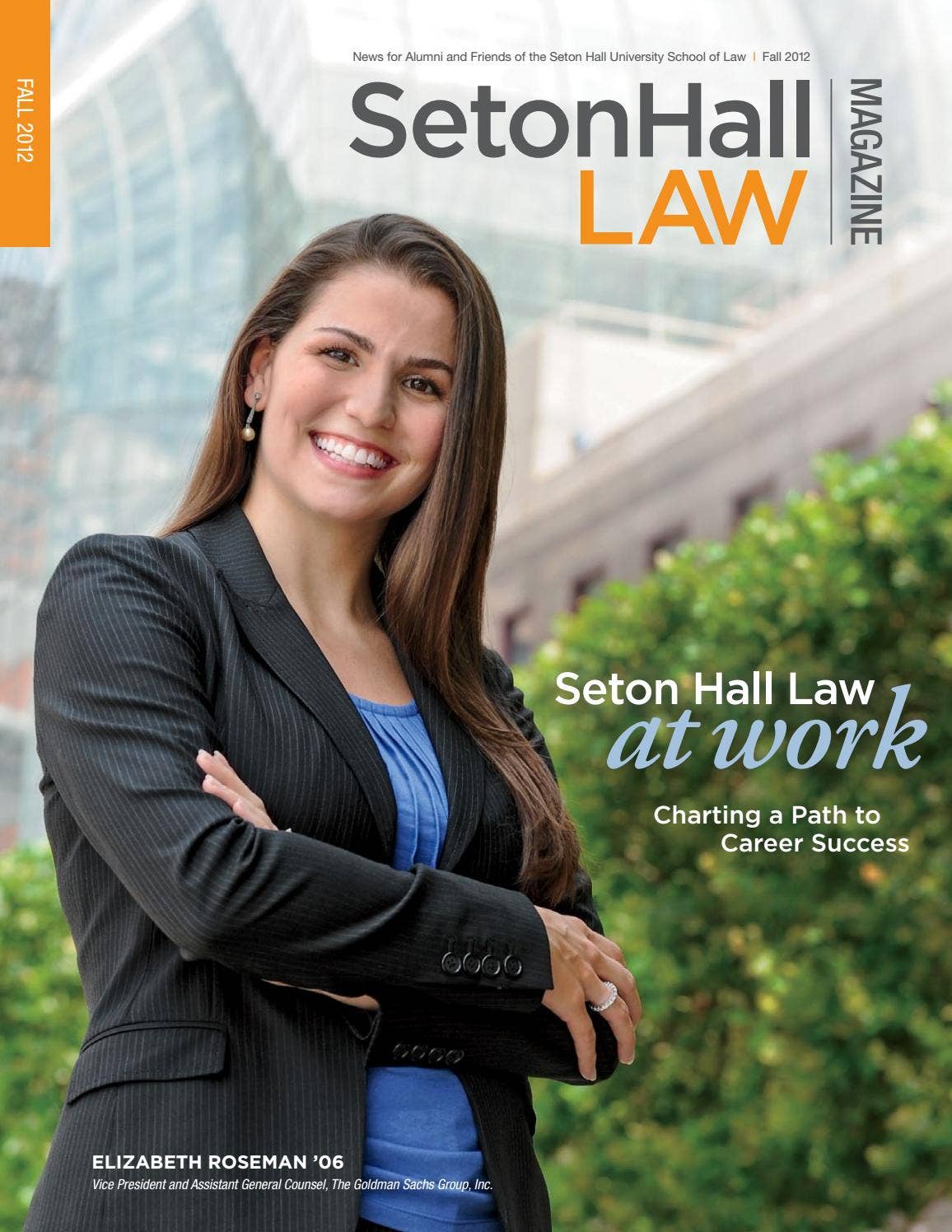 Seton Hall Law School Fall 2012 Magazine by Seton Hall University