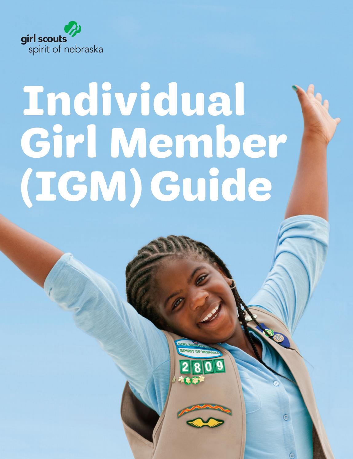 Girl Scouts Spirit of Nebraska Individual Girl Member (IGM) Guide by