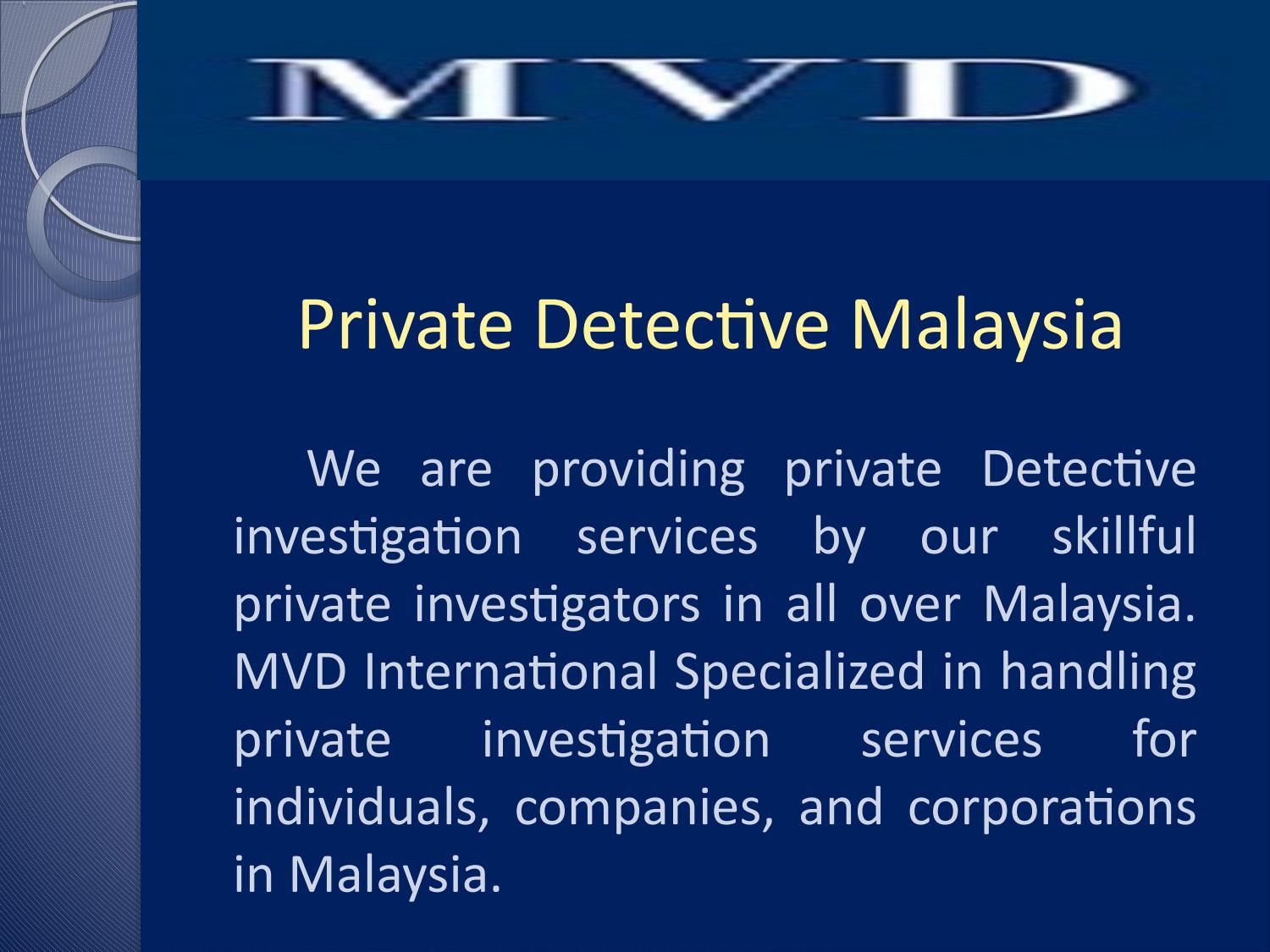 Private Detective Malaysia By Mvdinternational My Issuu