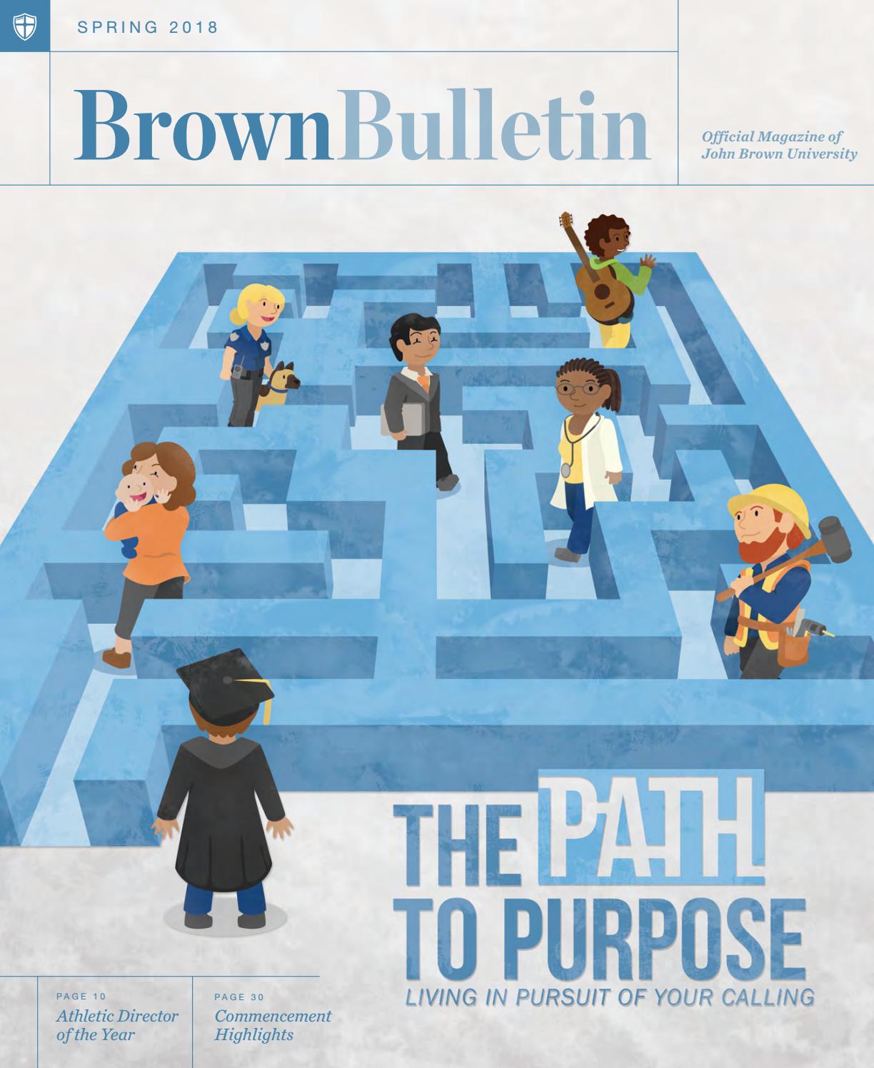 Spring 2018 JBU Brown Bulletin by John Brown University Issuu