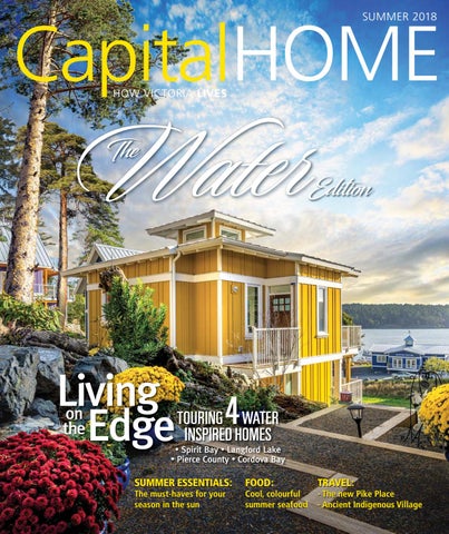 Capital Home Summer 2018 by Times Colonist - Issuu