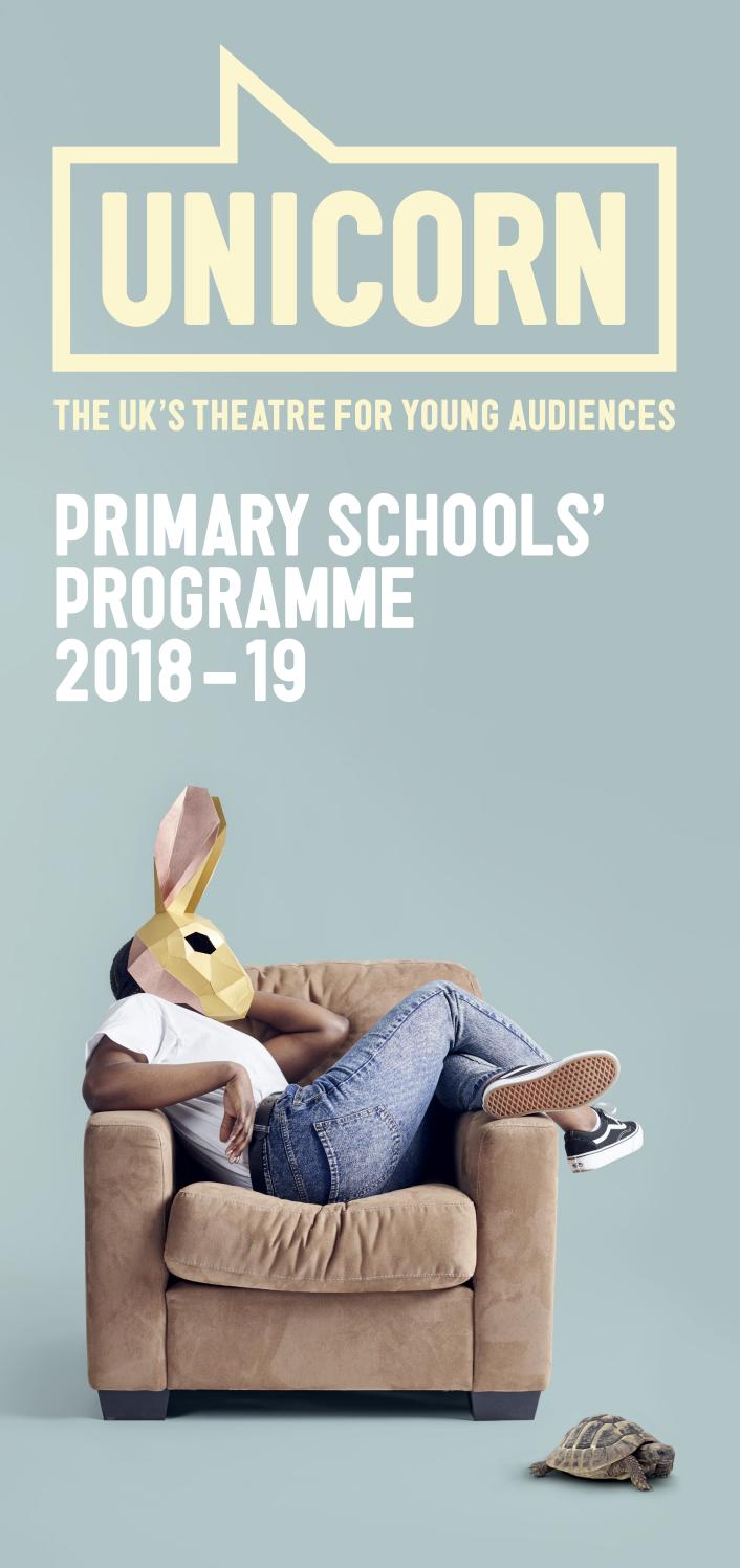 Unicorn Theatre Primary Schools' Programme 2018 19 by Unicorn