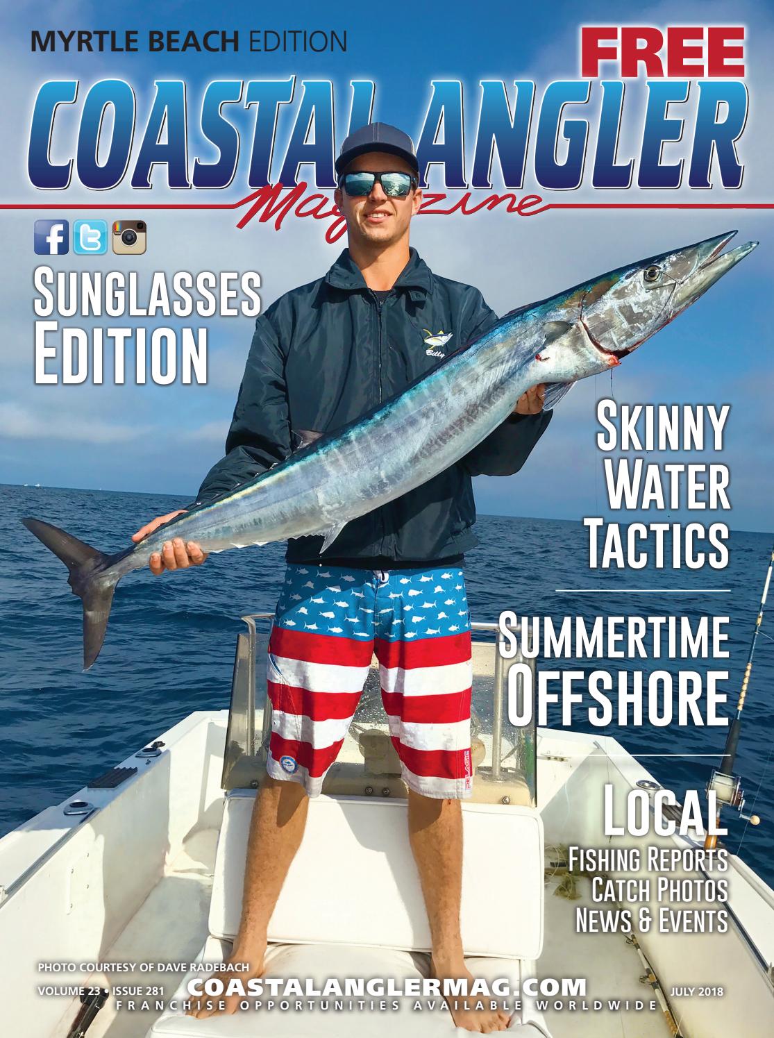 Coastal Angler Magazine July Myrtle Beach By Coastal Angler Magazine July Myrtle