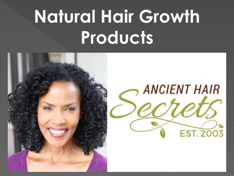 Natural Hair Growth Products By Ancient Hair Secrets Issuu