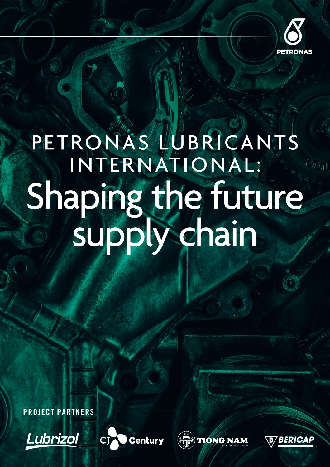 Petronas Lubricants International Brochure 2018 by Supply Chain
