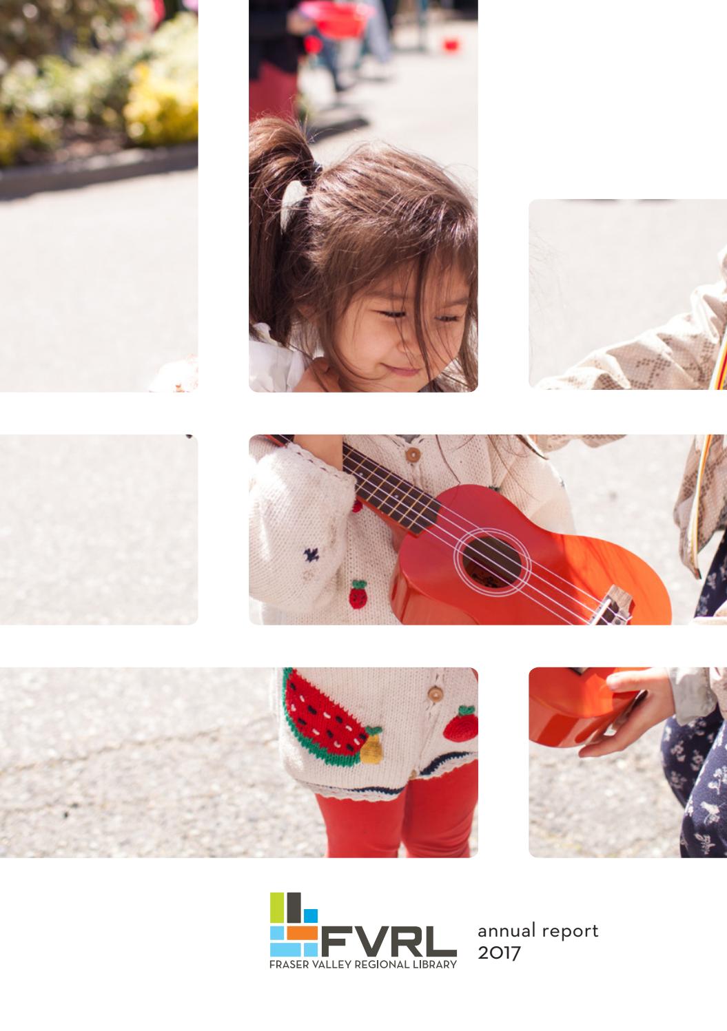 FVRL Annual Report 2017 by Fraser Valley Regional Library Issuu
