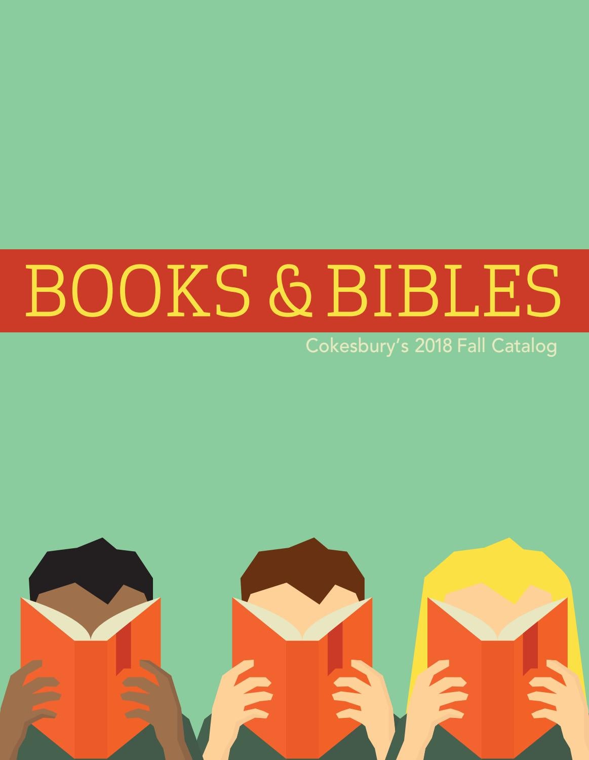 Cokesbury's Fall 2018 Book & Bibles Catalog by United Methodist Publishing House-Cokesbury - issuu