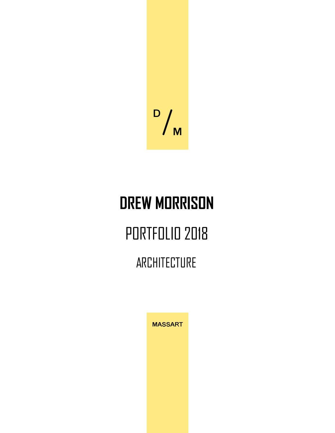 Portfolio 2018 -- Drew Morrison by Drew Ton-Morrison - Issuu