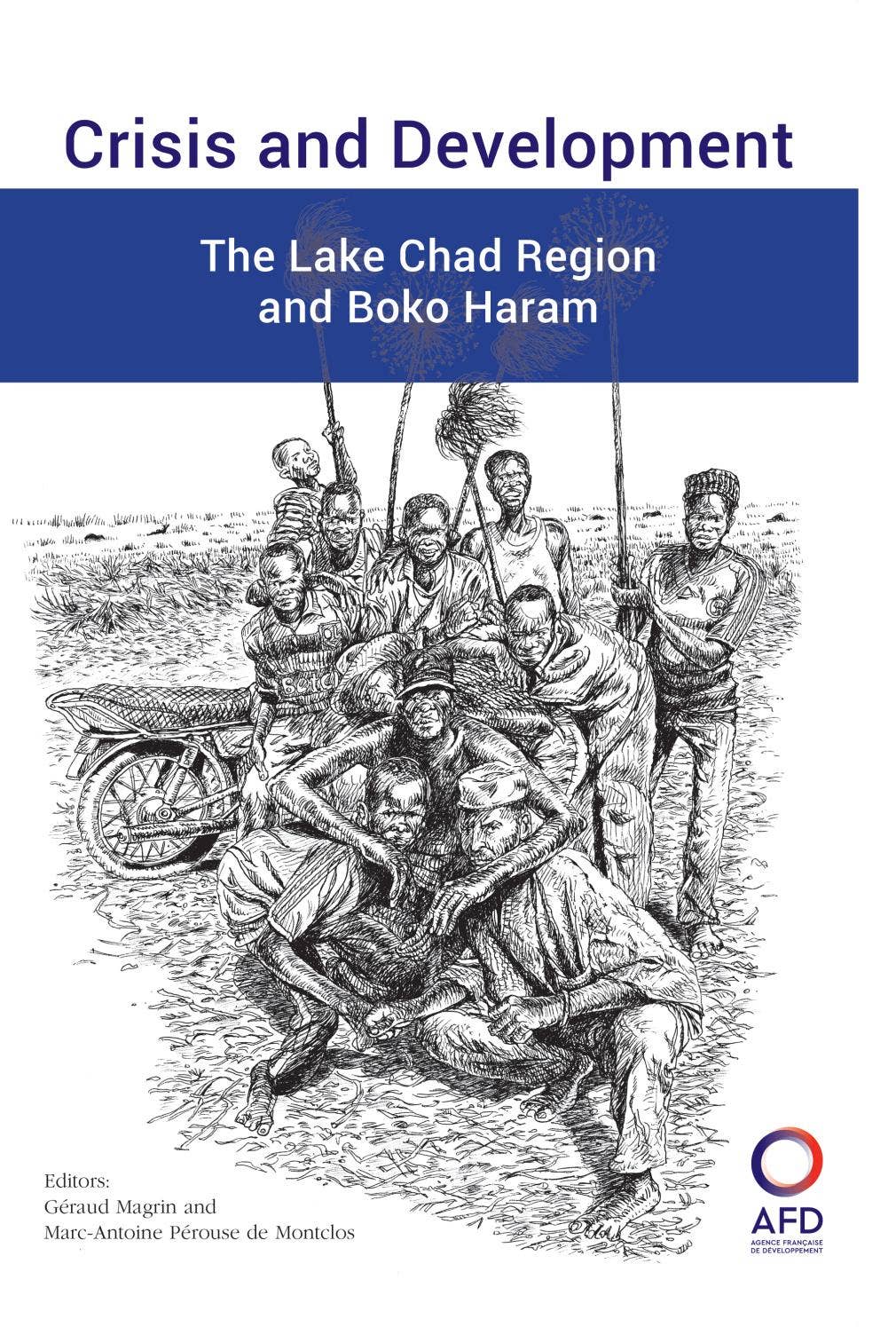 Crisis and Development. The Lake Chad Region and Boko Haram by Agence ...