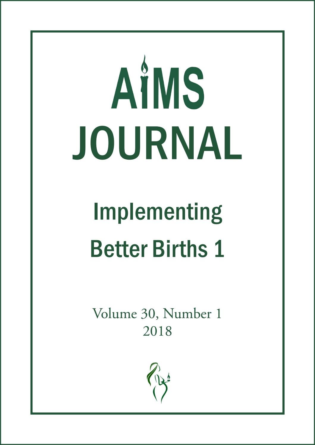 AIMS Journal Vol 30 No 1 2018 Implementing Better Births 1 by AIMS