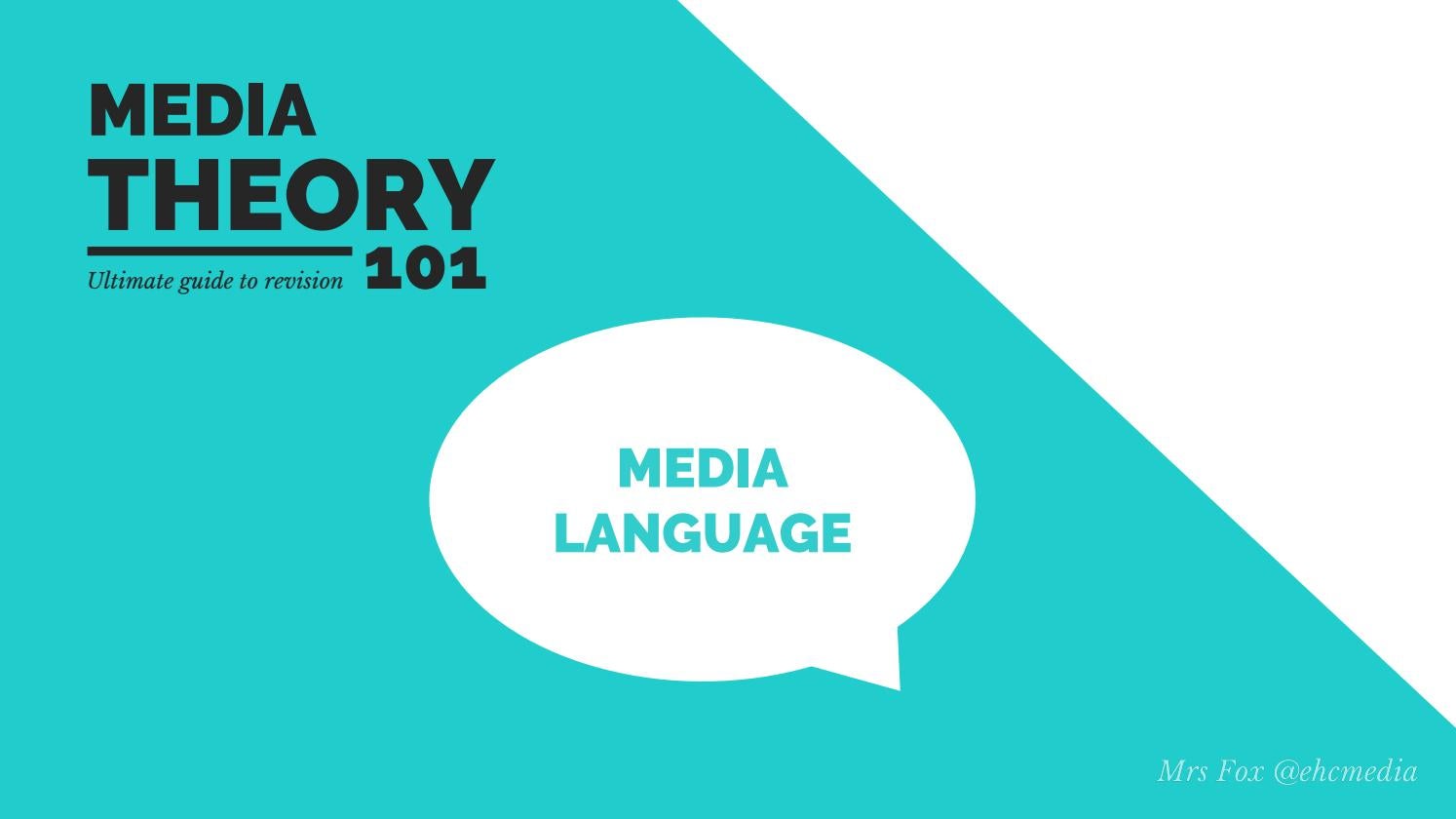 Media Theory 101 [Language] by mrsfoxmedia Issuu