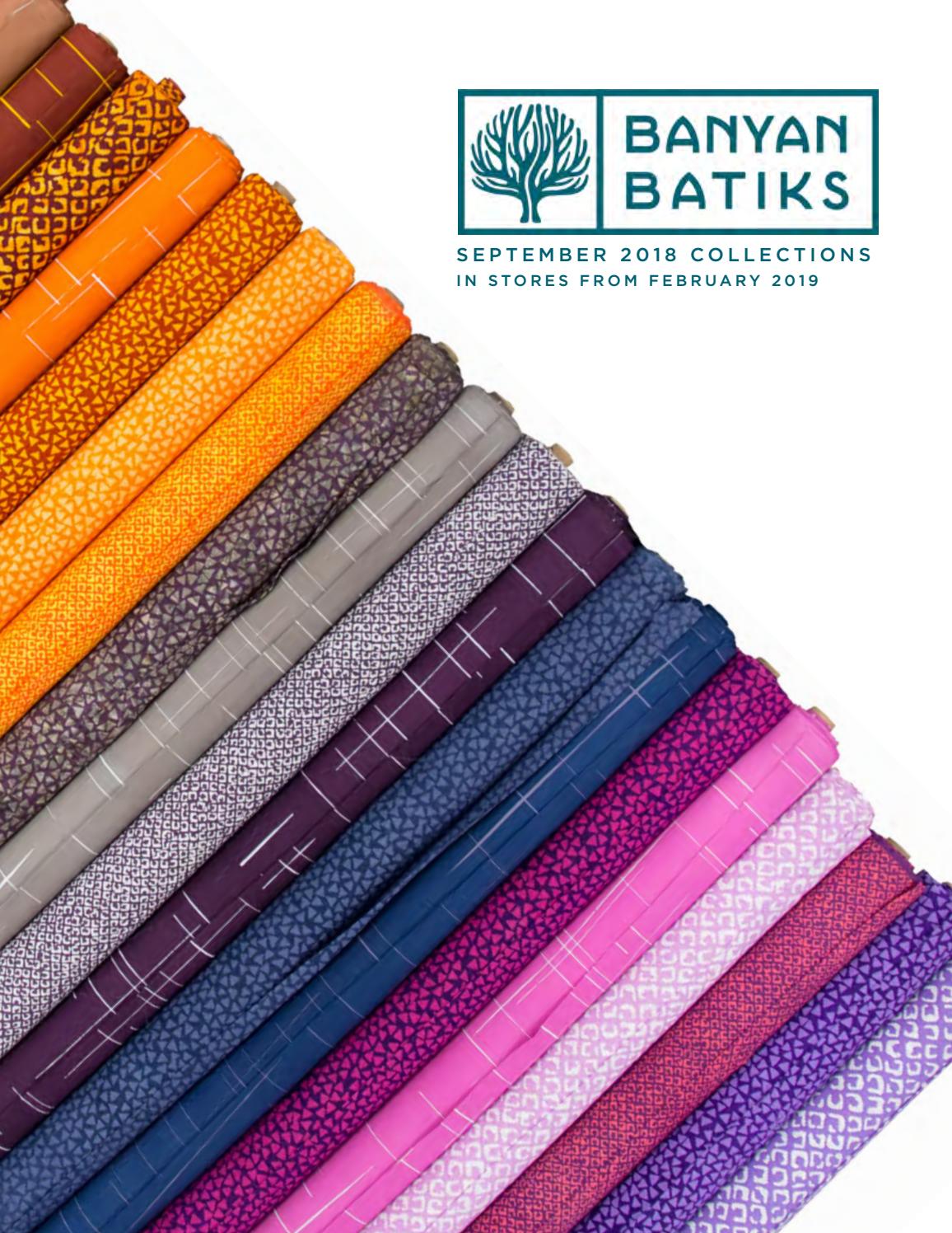 Banyan Batiks September 2018 Lookbook by Banyan Batiks - Issuu
