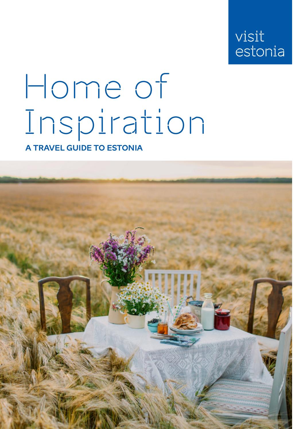 Home of Inspiration - A Travel Guide to Estonia by Visit Estonia - Issuu