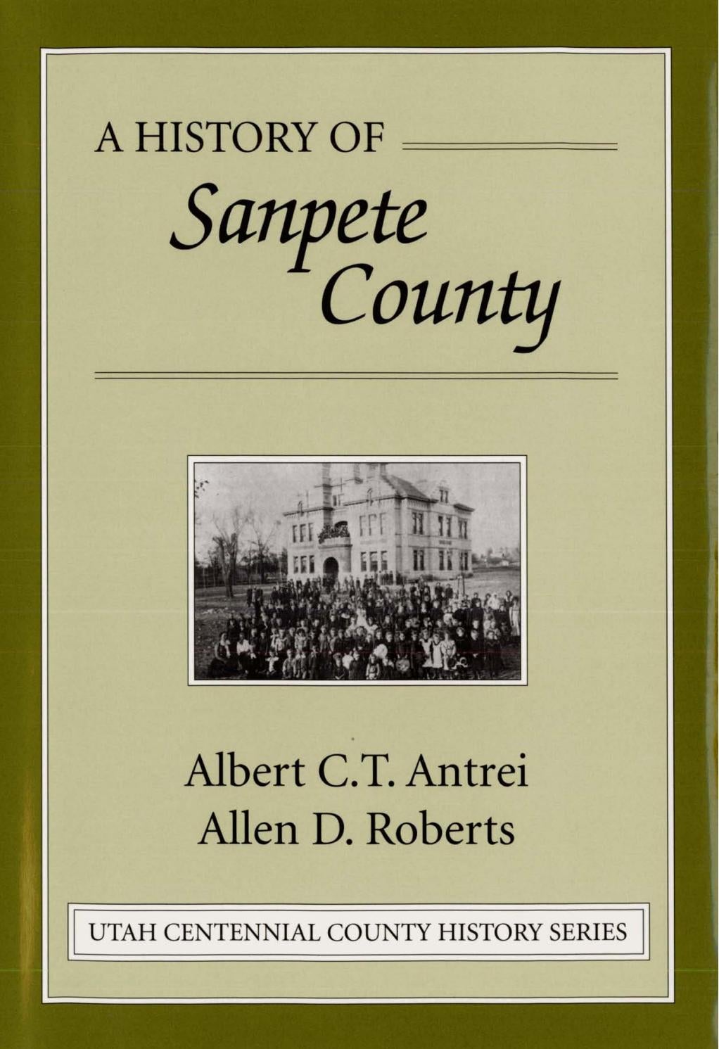 Utah Centennial County History Series Sanpete County 1999 By