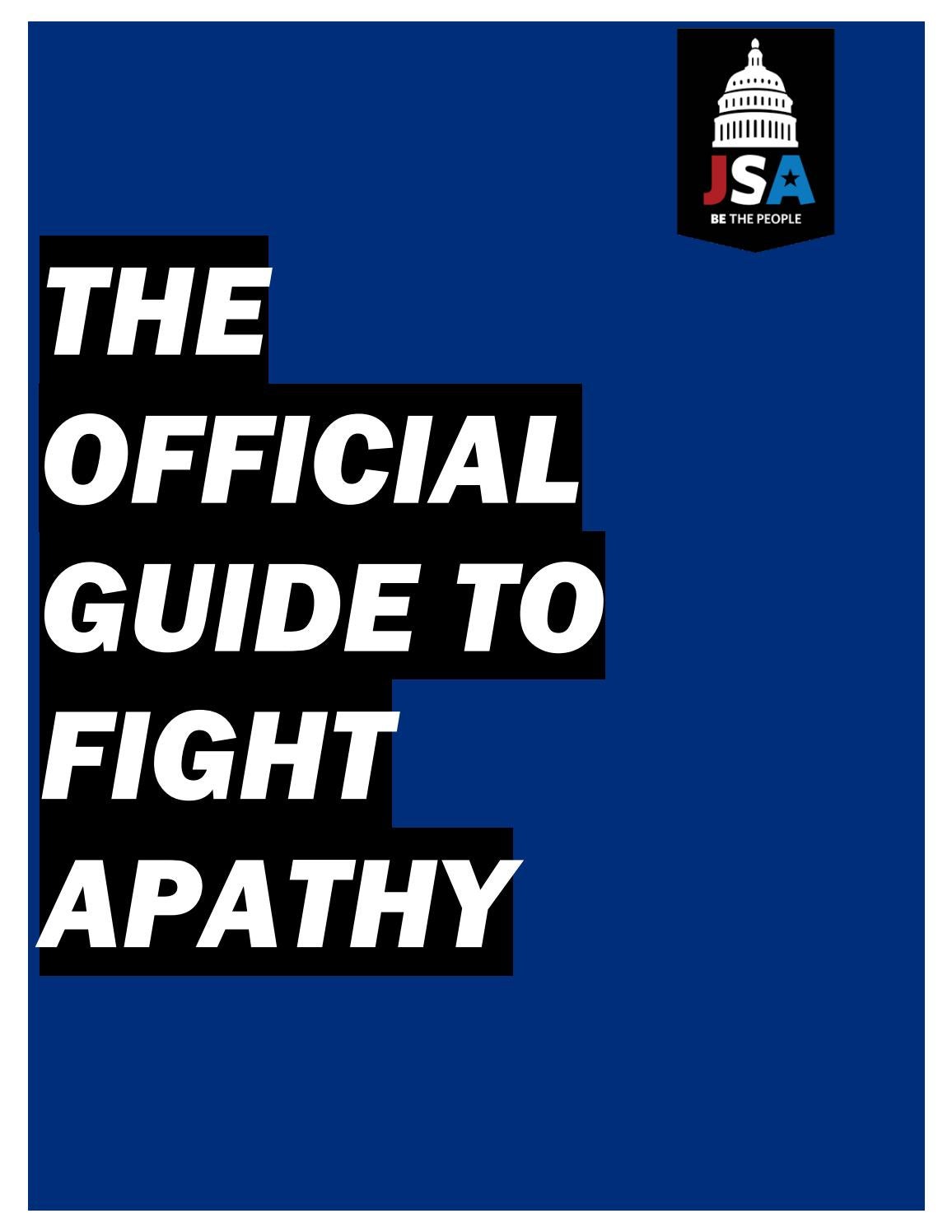 JSA Fight Apathy Guide by JSA Issuu