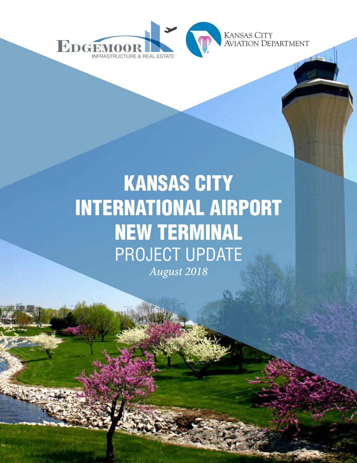 KCI New Terminal Project Update August 2018 by Edgemoor Infrastructure