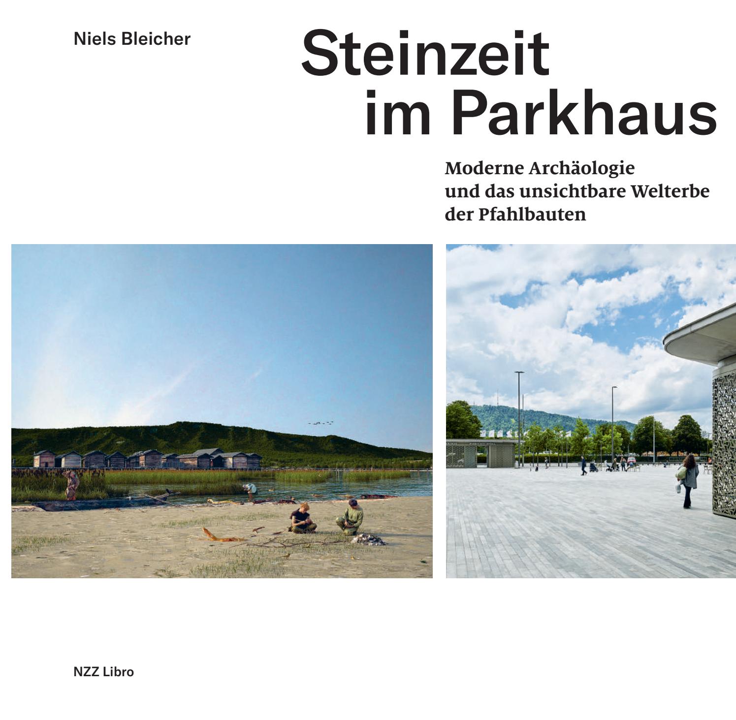 Niels Bleicher Steinzeit Im Parkhaus Das Unsichtbare Welterbe