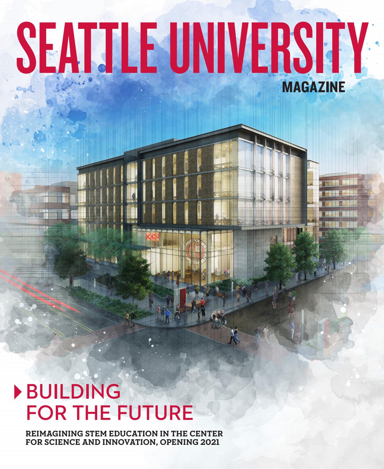 Seattle University Magazine Fall 2018 by Seattle University Issuu