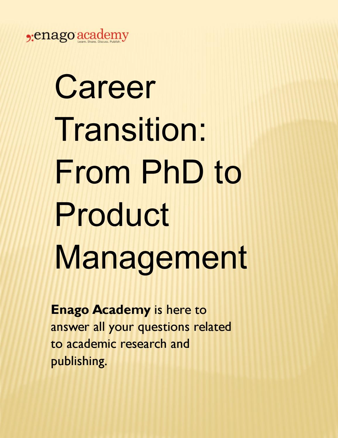 Career Transition From Phd To Product Management Enago Academy By Enago Issuu Career Transition From Phd To Product Management Enago Academy By Enago Issuu
