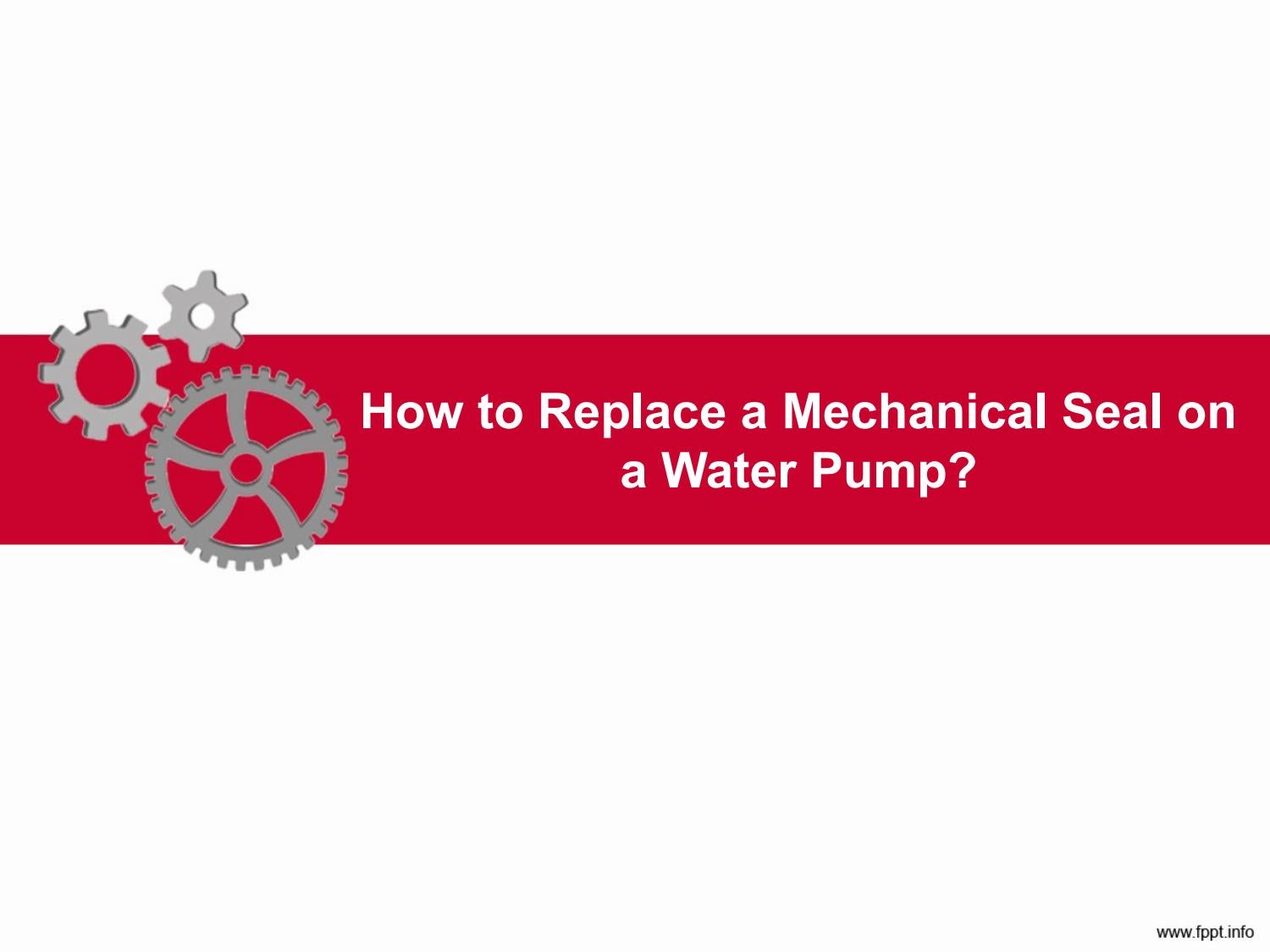 How to Replace a Mechanical Seal on a Water Pump? LEAKPACK by leak