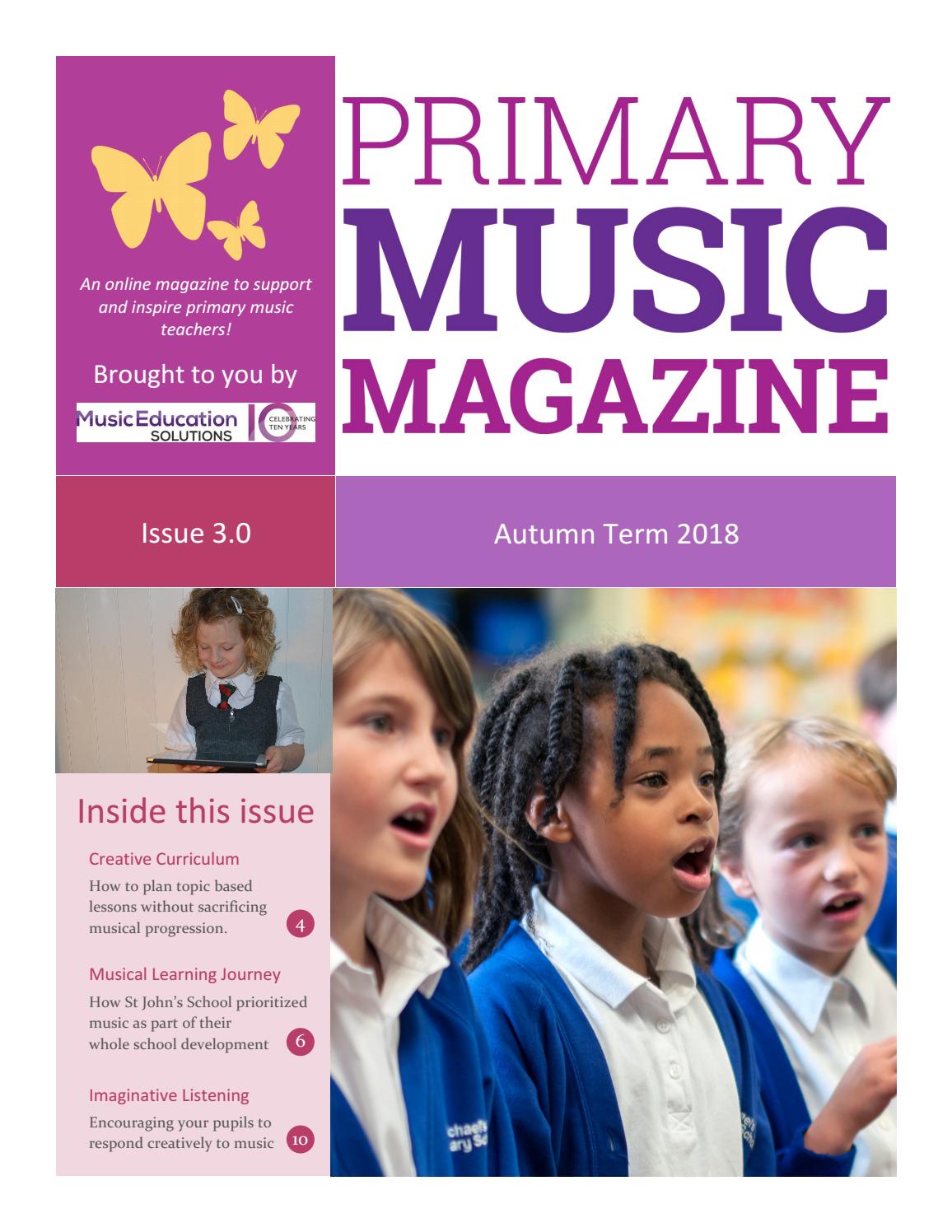 Primary Music Magazine Issue 3.0 Autumn Term 2018 by Primary Music