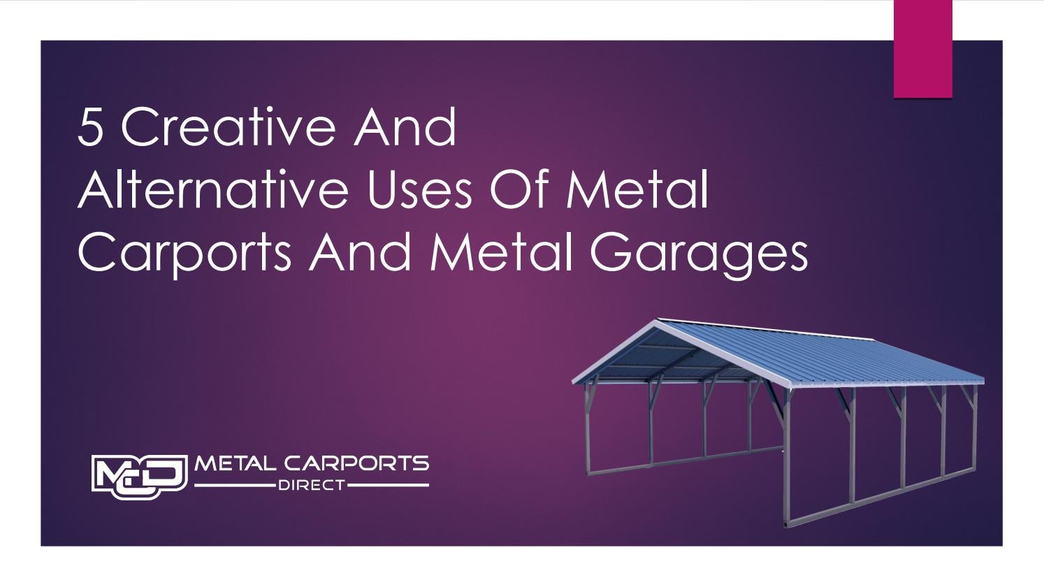 5 Creative And Alternative Uses Of Metal Carports And Metal