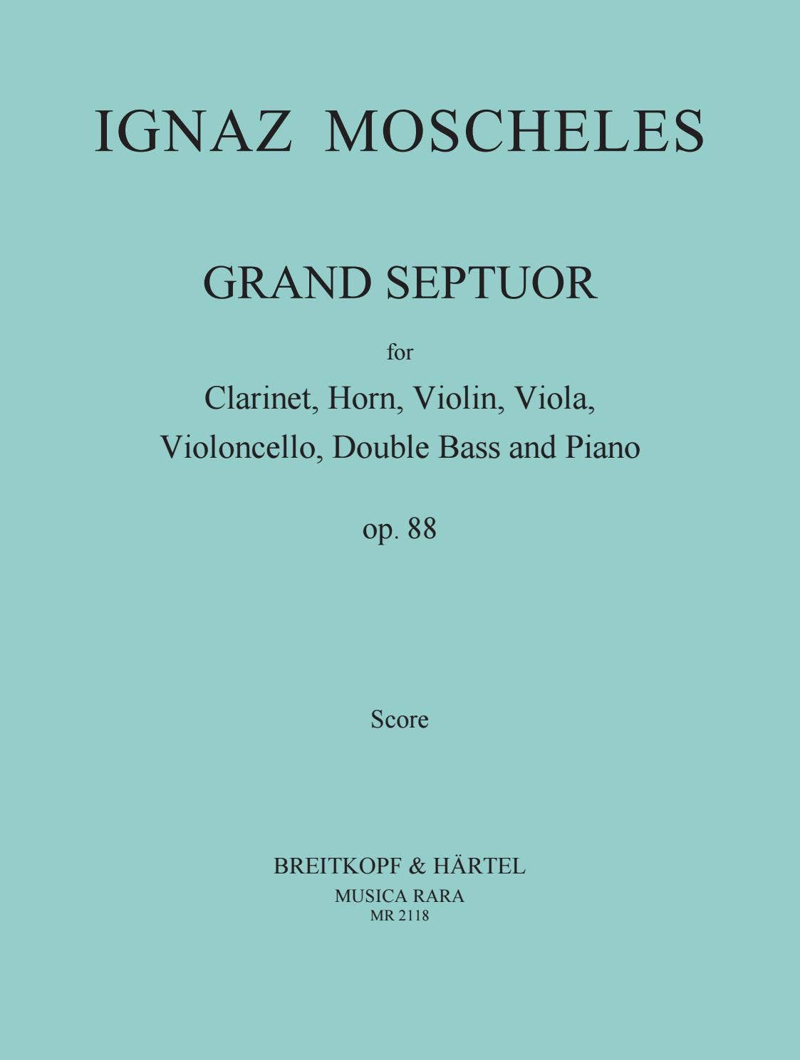 アート・デザイン・音楽 MOSCHELES/ GRAND SEPTUOR Op.88 BREITKOPF MR 2118 – Moscheles, Grand Septur op. 88 by Breitkopf &