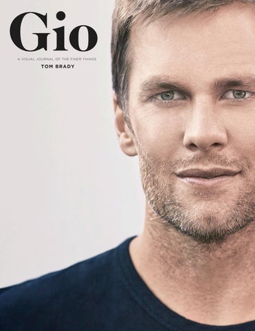 Gio Journal Issue 3 - Tom Brady by giojournal - Issuu